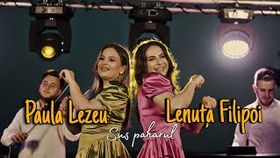 PAULA LEZEU SI LENUTA FILIPOI - SUS PAHARUL