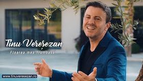 TINU VERESEZAN - FLOAREA MEA FRUMOASA