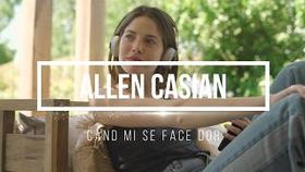 Allen Casian - Cand Mi Se Face Dor Remix