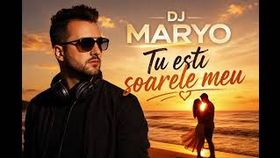 Dj Maryo - Tu Esti Soarele Meu