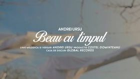 Andrei Ursu - Beau Cu Timpul