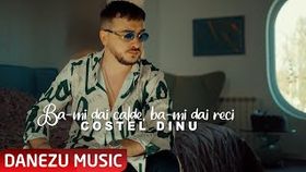COSTEL DINU - BA-MI DAI CALDE, BA-MI DAI RECI