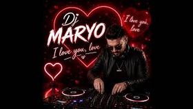Dj Maryo - I Love You, Love