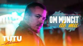 Adrian Tutu - Om Muncit De Mic