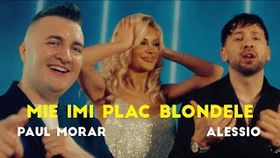 Paul Morar x Alessio - Mie Imi Plac Blondele