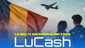 Lucash Music - La Multi Ani Romani Din Tara