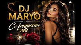 Dj Maryo - Ce Frumoasa Esti
