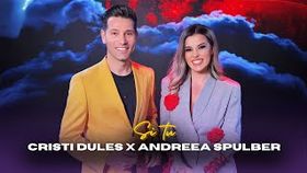 CRISTI DULES SI ANDREEA SPULBER - SI TU