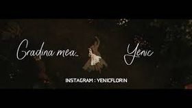 Yenic - Gradina mea