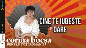 Corina Bocsa - Cine Te Iubeste Oare
