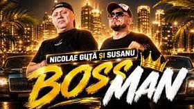 Nicolae Guta Si Susanu - Boss Man