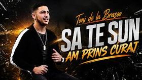 Toni De La Brasov - Sa Te Sun Am Prins Curaj