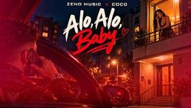 Zeno Music x Coco - Alo, Alo, Baby