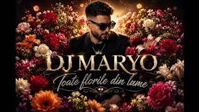 Dj Maryo - Toate Florile Din Lume