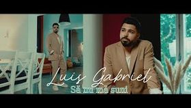 ​LUIS GABRIEL - SA NU MA SUNI