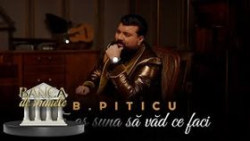 B.Piticu - Te-As Suna Sa Vad Ce Faci