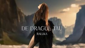 Raluka - De dragul tau