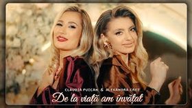 Claudia Puican și Alexandra Creț - De La Viață Am învățat
