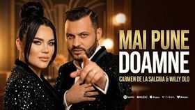 CARMEN DE LA SALCIUA SI WILLY DLO - MAI PUNE DOAMNE