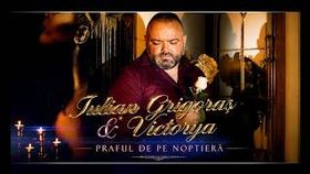Iulian Grigoras Si Victorya - Praful De Pe Noptiera