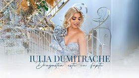 IULIA DUMITRACHE - DRAGOSTEA ESTE CU FAPTE