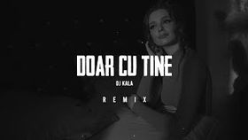 Activ - Doar cu tine (Dj Kala VIP Remix)