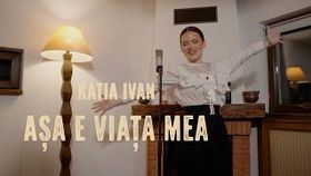 Katia Ivan - Asa E Viata Mea