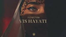 Flo Nocturn - Vis Hayati