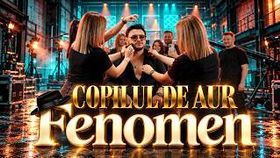 Copilul De Aur - Fenomen