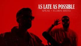 Speak x Florin Ristei - As Late As Possible
