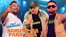 Luci Diamantul x Elys Feat Susanu - Saruta-Ma Fara Jena