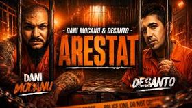 Dani Mocanu Si Desanto - Arestat