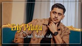 Edy Printu - Omule Traieste Viata