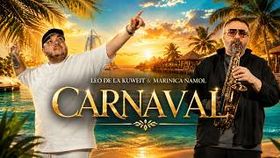 Leo De La Kuweit x Marinica Namol - Carnaval