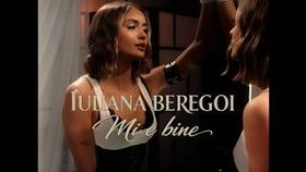 Iuliana Beregoi - Mi-E Bine
