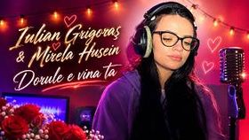 Iulian Grigoras Si Mirela Husein - Dorule E Vina Ta