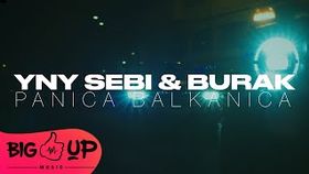 YNY Sebi x Burak - Panica Balkanica