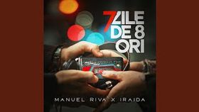Manuel Riva x IRAIDA - 7 zile de 8 ori (Extended)