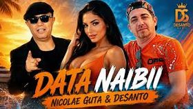 Nicolae Guta & Desanto - Data Naibii