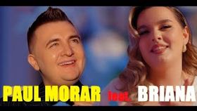 PAUL MORAR SI BRIANA - NU POT TRAI FARA TINE