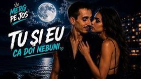 Merg Pe Jos - Tu Si Eu Ca Doi Nebuni
