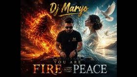Dj Maryo - You Are Fire And Peace