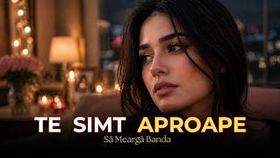Sa Mearga Banda - Te Simt Aproape