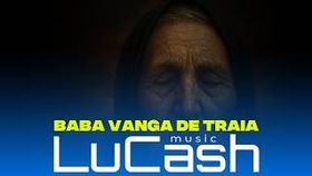 Lucash Music - Baba Vanga De Traia
