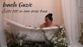 Ionela Guzic - Esti Tot Ce Am Mai Bun