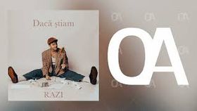 RAZI - Daca stiam