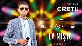Nicolae Cretu - La Misto | Muzica Moldoveneasca