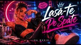 Ira - Lasa-Te Pe Spate | Hit Club 2026