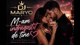 Dj Maryo - M-Am Indragostit De Tine