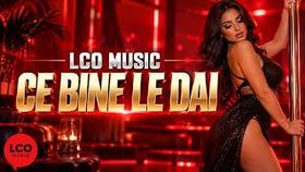 Lco Music - Ce Bine Le Dai ( Esti Criminala )